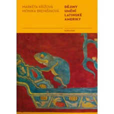 Dějiny umění Latinské Ameriky [The History of Art in Latin America]