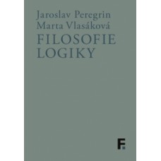 Filosofie logiky  Jaroslav Peregrin, Marta Vlasáková