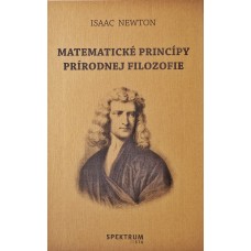 Matematické princípy prírodnej filozofie Newton Isaac (preklad RNDr. Juraj Šebesta, PhD.)