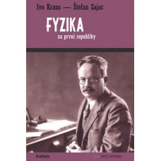 Fyzika za první republiky  Ivo Kraus a Štefan Zajac
