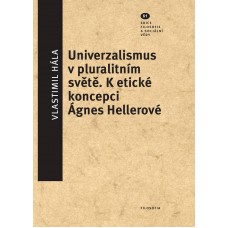 Univerzalismus v pluralitním světě   Vlastimil Hála (ed.)