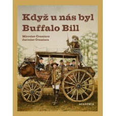 Když u nás byl Buffalo Bill Miroslav Čvančara