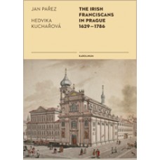 The Irish Franciscans in Prague 1629–1786