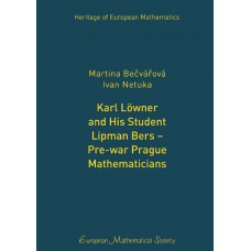 Karl Löwner and His Student Lipman Bers – Pre-war Prague Mathematicians