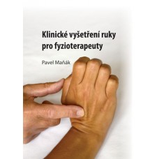 Klinické vyšetření ruky pro fyzioterapeuty