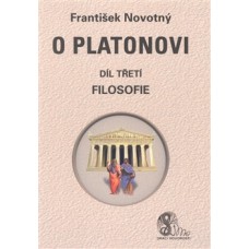 O Platonovi  díl třetí (Filosofie)  František Novotný