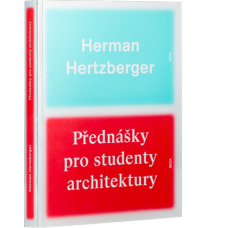 Přednášky pro studenty architektury  Herman Hertzberger