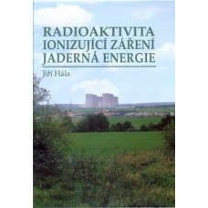Radioaktivita, ionizující záření, jaderná energie   